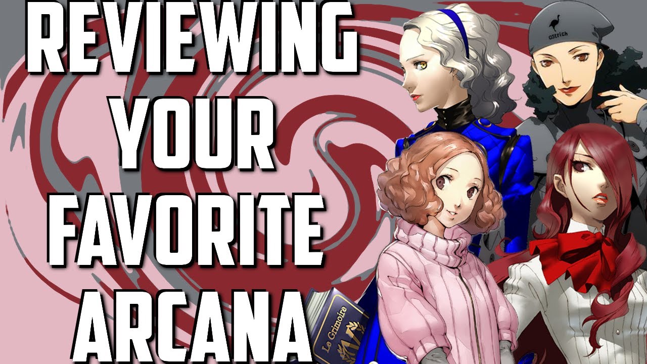 Reviewing YOUR Favorite Persona Arcana