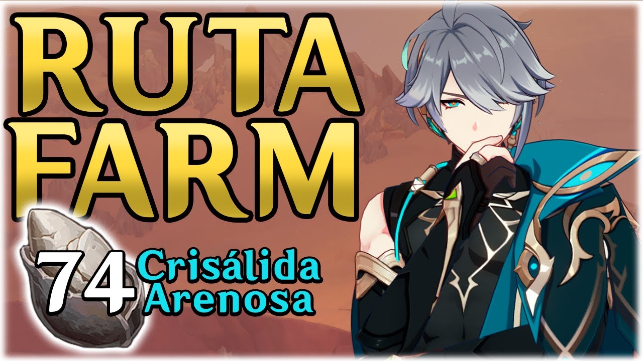 ⏳Ruta de Farm: 74 Cris&aacute;lida Arenosa⏳ | Genshin Impact | Sumeru 3.4