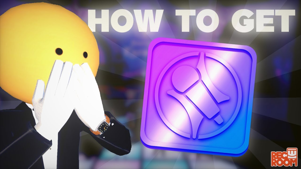 How To Get The KARAOKE STAR Badge | Rec Room