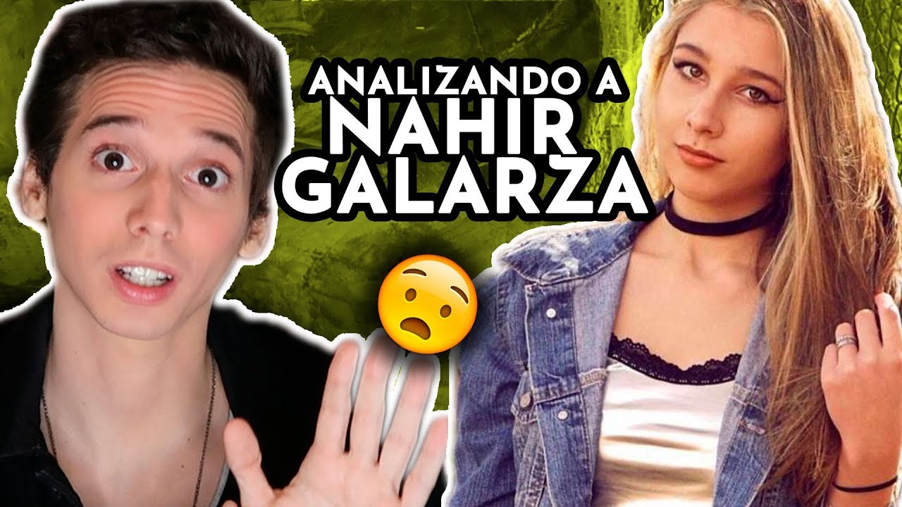 ANALIZANDO A NAHIR GALARZA - Pablo Agustin