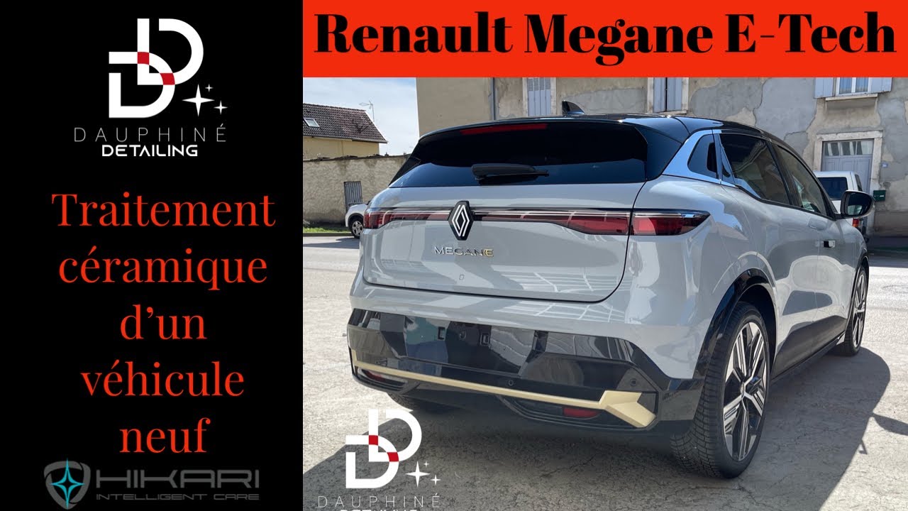Traitement céramique d’un véhicule neuf : Detailing Renault Megane E-Tech