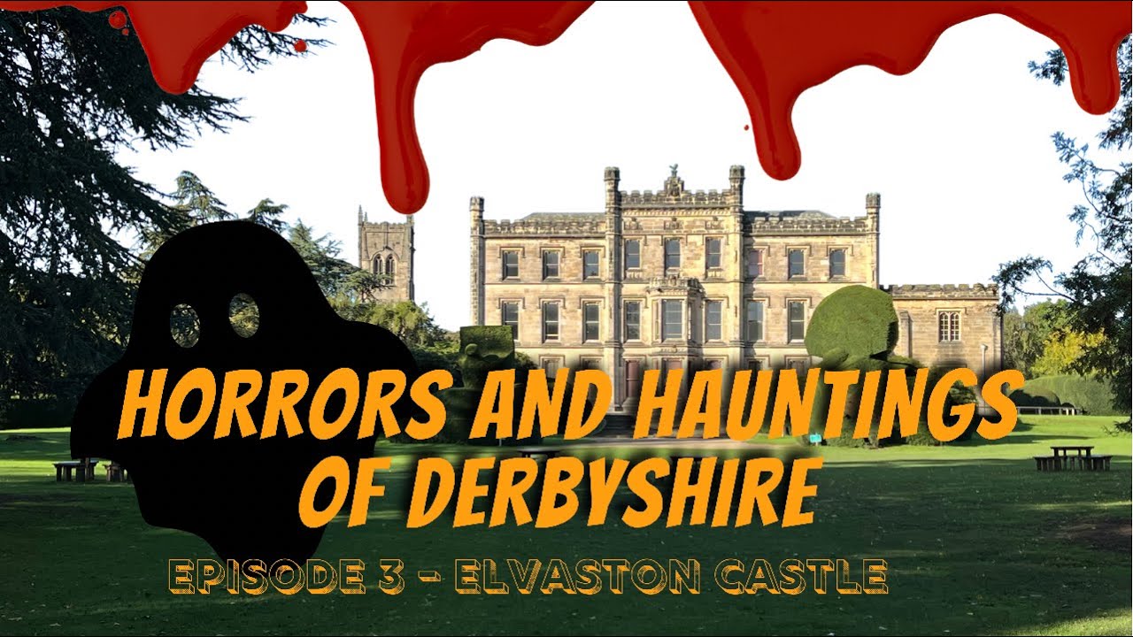 Horrors and Hauntings of Derbyshire Episode 3 - The hidden grave in Elvaston castle