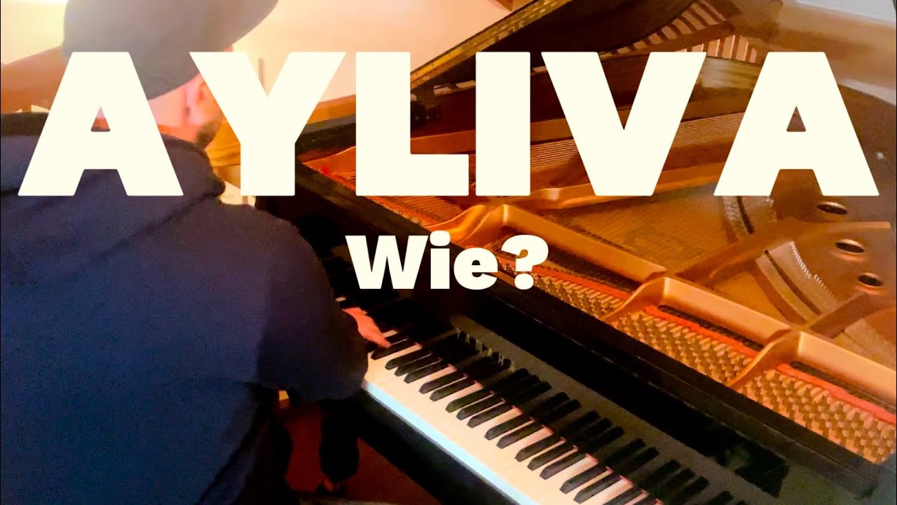 AYLIVA - Wie? [Grand Piano Edit] (Benedikt Waldheuer Piano Cover) 