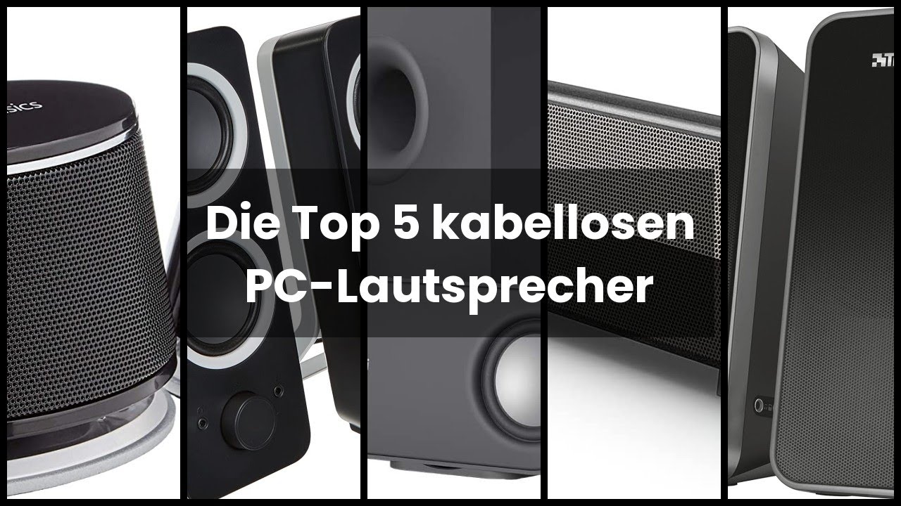 【Lautsprecher für pc kabellos】Die Top 5 kabellosen PC-Lautsprecher