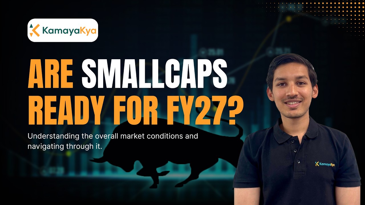 Are smallcaps ready for a Bull Run in FY27?