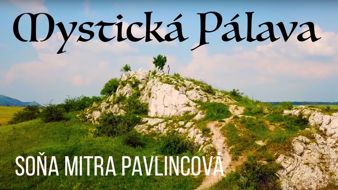 Mystická Pálava ~ Soňa Mitra Pavlincová
