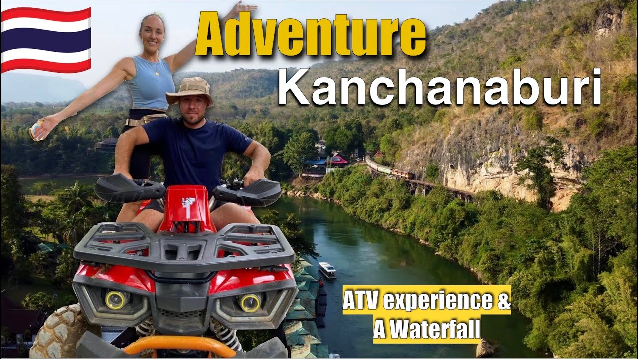 What we got up to in Kanchanaburi | Thailand