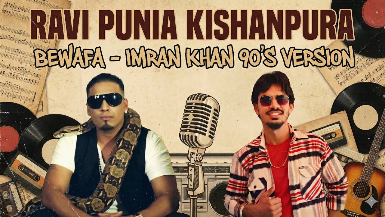 Bewafa - Imran Khan Anime Style 90's Version Song by Ravi Punia Kishanpura 