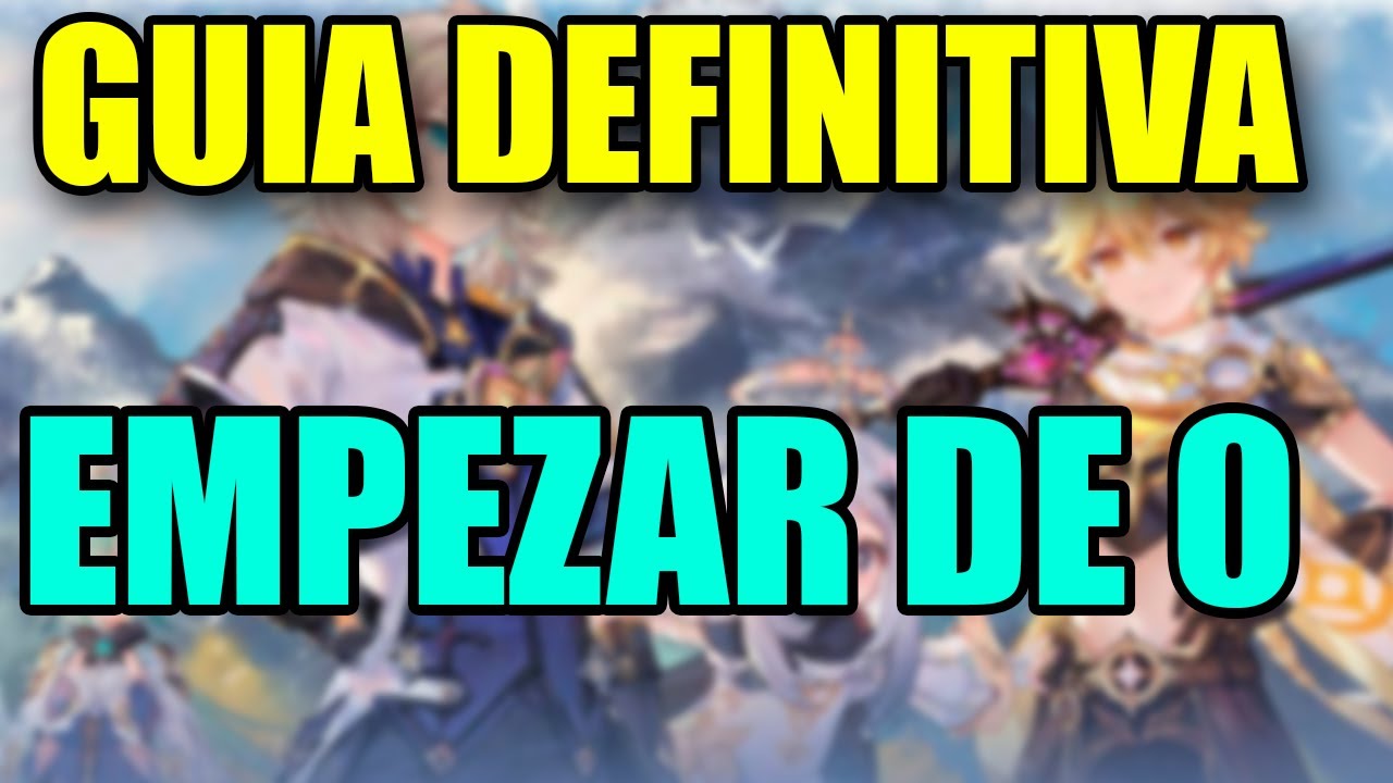 💣GUIA DEFINITIVA Como EMPEZAR de 0 EN GENSHIN IMPACT 2022 CONCEPTOS BASICOS