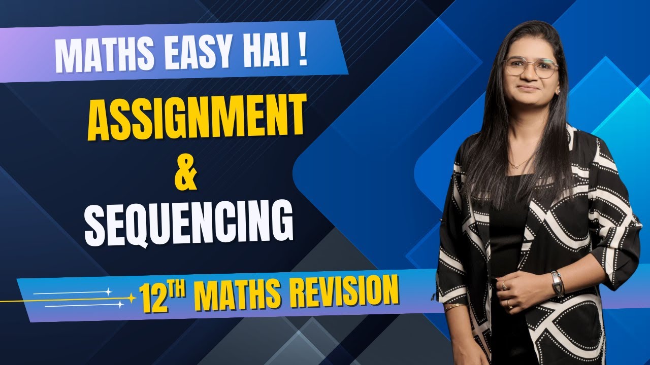 12th Maths MH Board | Assignment & Sequencing | Easy Method | Maths Easy Hai