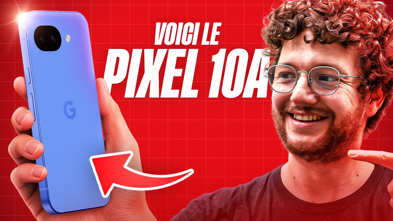 Google Pixel 10a : notre prise en main complète