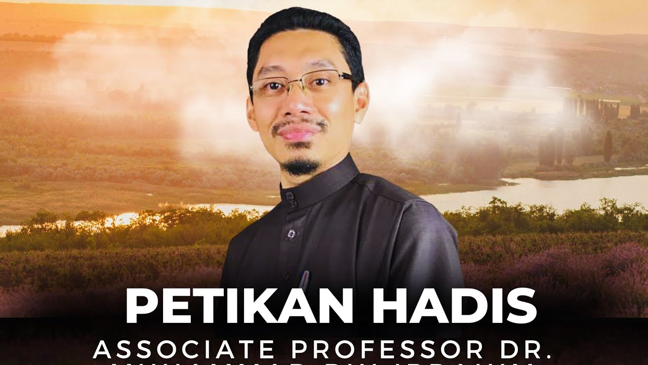 Kuliah Maghrib: Associate Professor Dr. Muhammad Bin Ibrahim - Hadis Pilihan [23 Julai 2025]