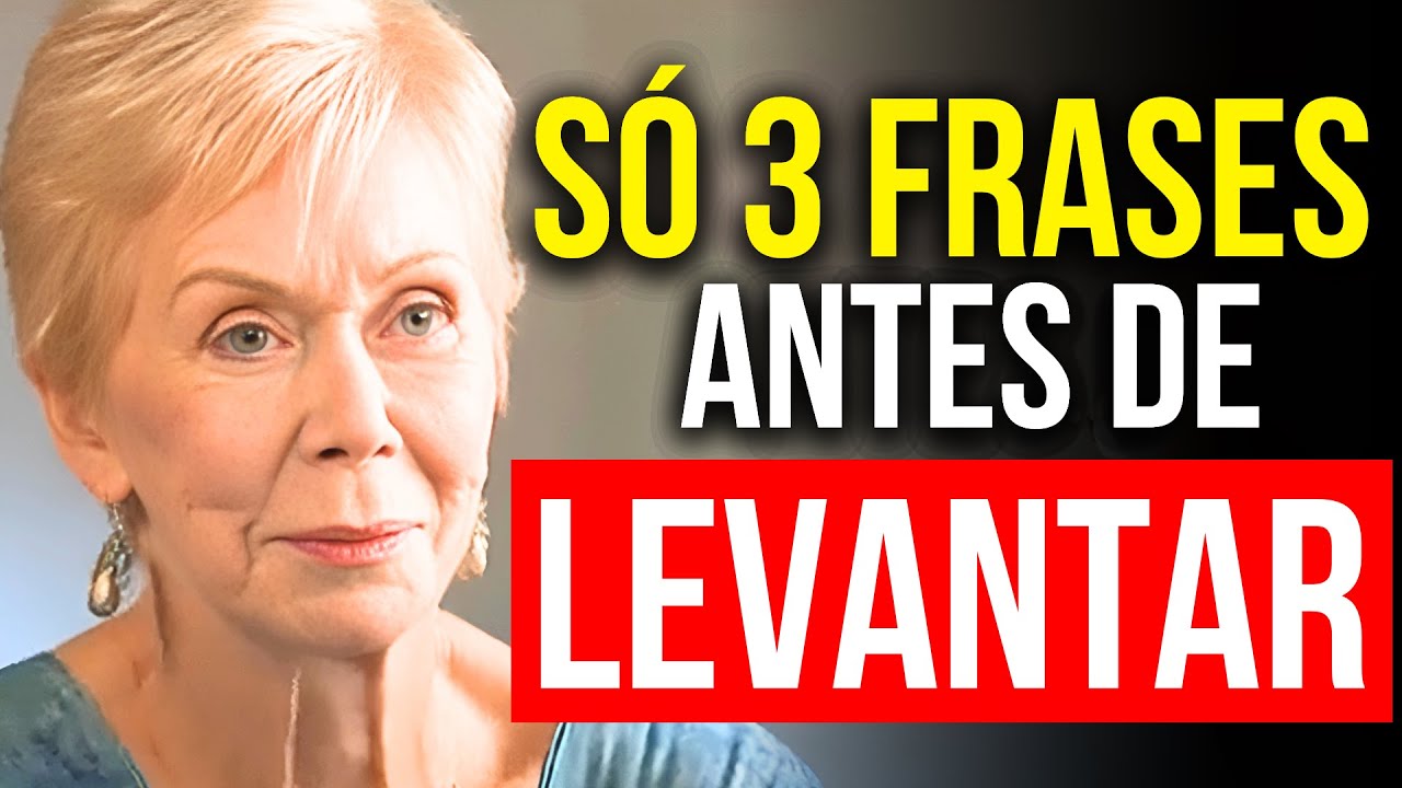 DIGA ESTAS 3 FRASES AO ACORDAR E TRANSFORME SEU DIA! - LEI DA ATRA&Ccedil;&Atilde;O - LOUISE HAY