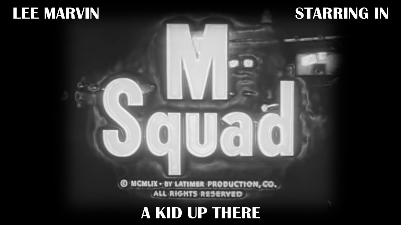 M Squad Starring Lee Marvin s3 ep27 A Kid Up There