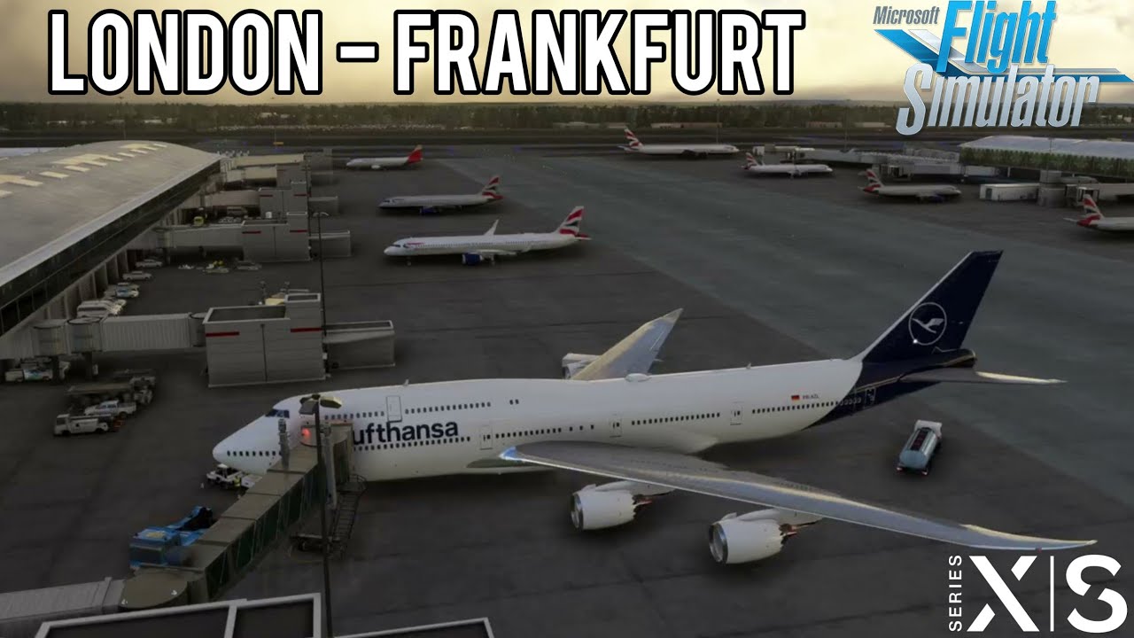 MSFS2020 Boeing 747-8 • London - Frankfurt (XBOX Series S)