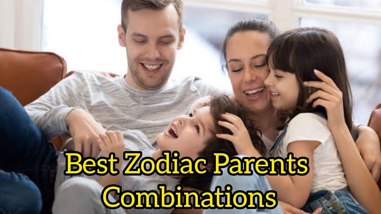 Zodiac Combinations Who Make The Best Parents| Best Zodiac Sign| Famous Zodiac Sign| Astrology