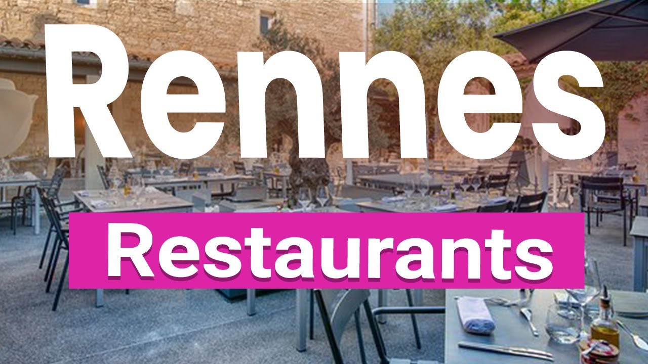 Top 10 Best Restaurants in Rennes | France - English
