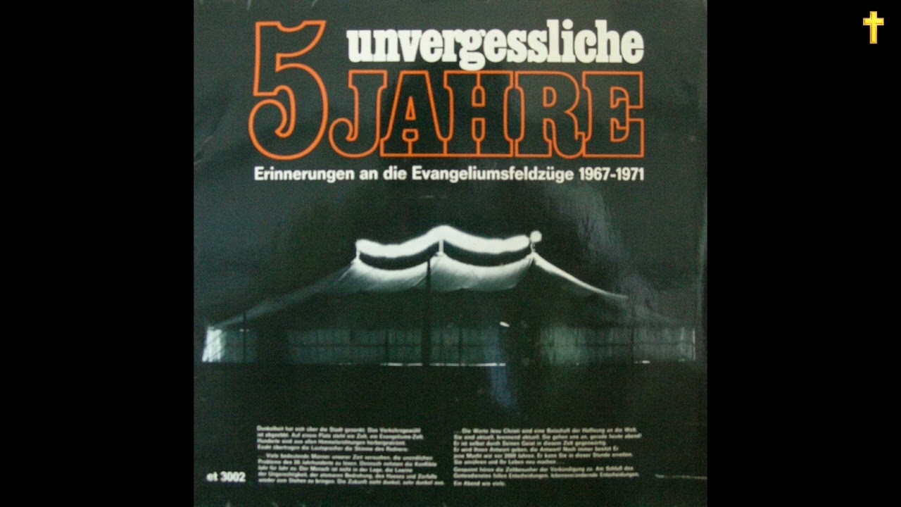 5 Jahre BERÖA - 5 unvergessliche Jahre; Erinnerungen an die Evangeliumsfeldzüge 1967-1971