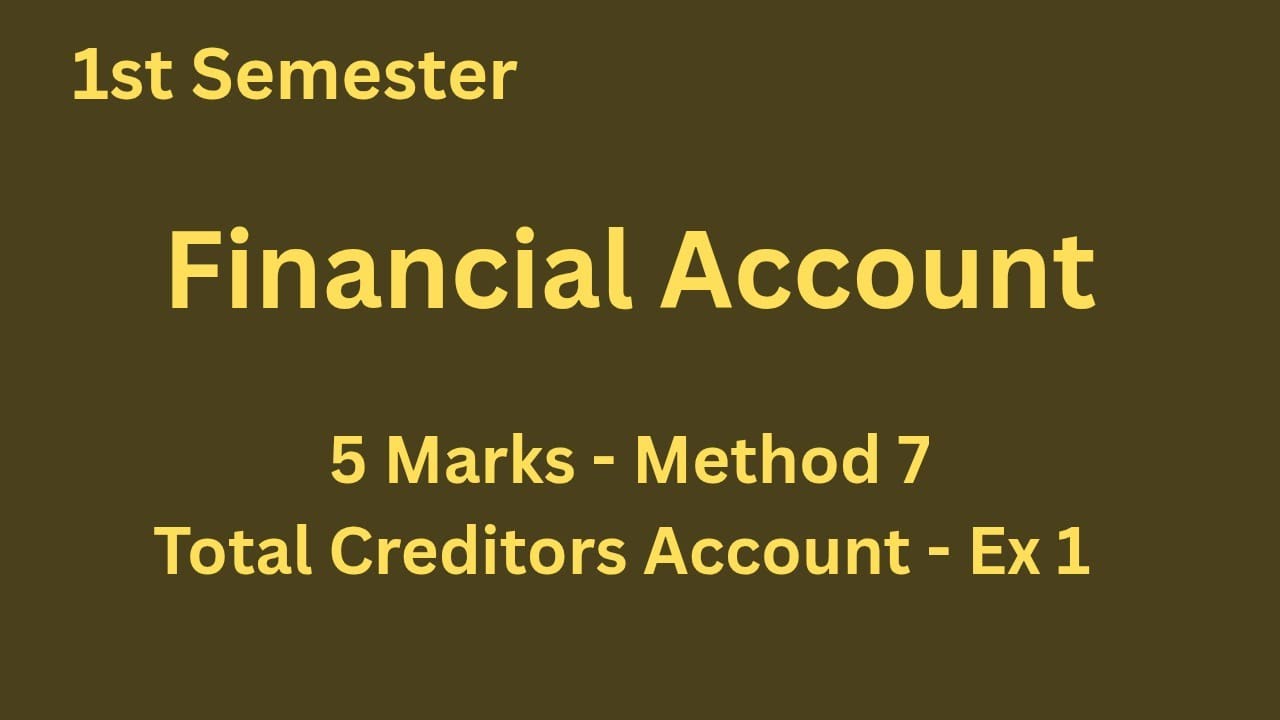 Total Creditors Account  | Financial Accounting | 1st Sem Account Important | Sai Class