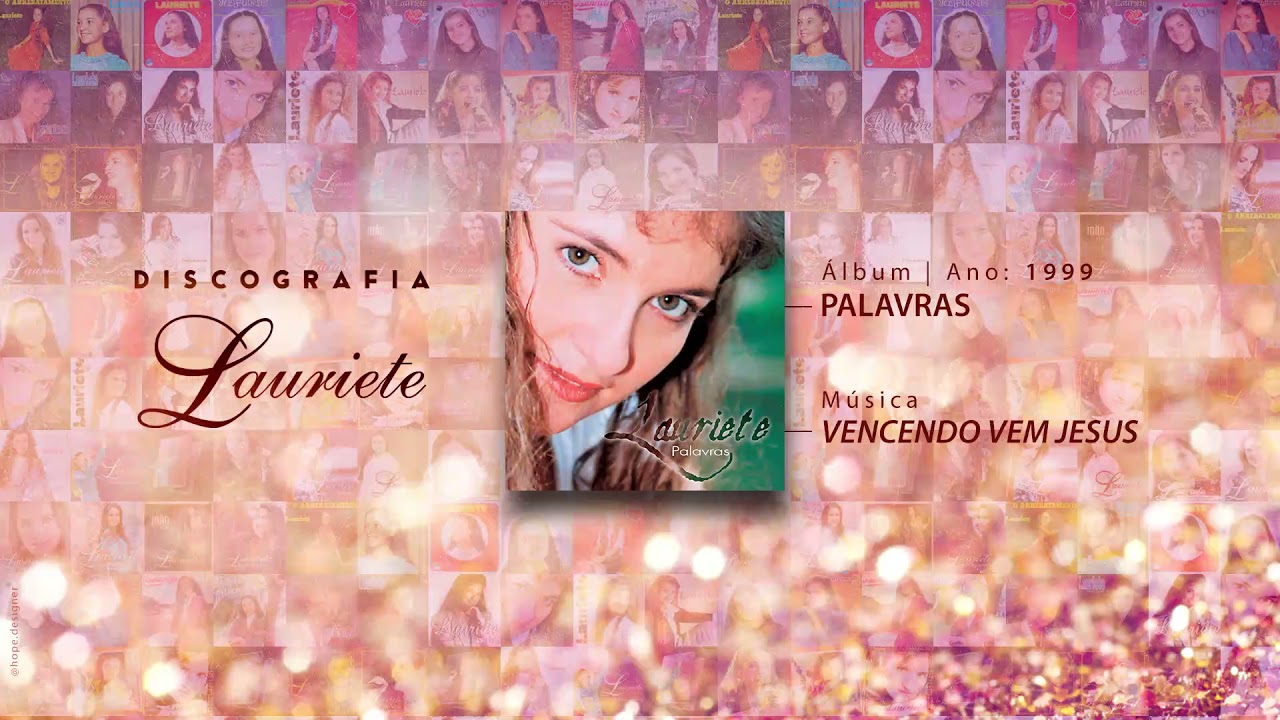 Lauriete | Álbum: Palavras | ♫ 12 VENCENDO VEM JESUS