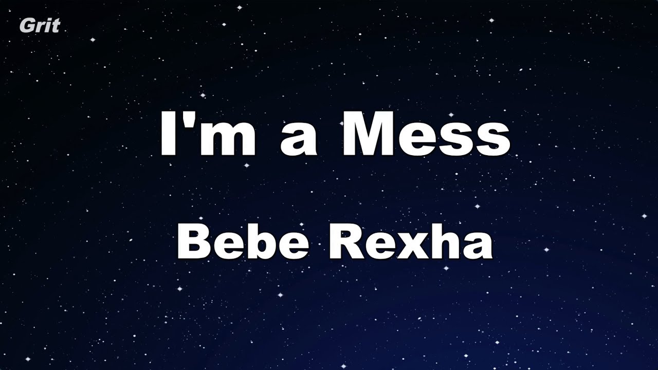 I'm A Mess - Bebe Rexha Karaoke 【With Guide Melody】 Instrumental