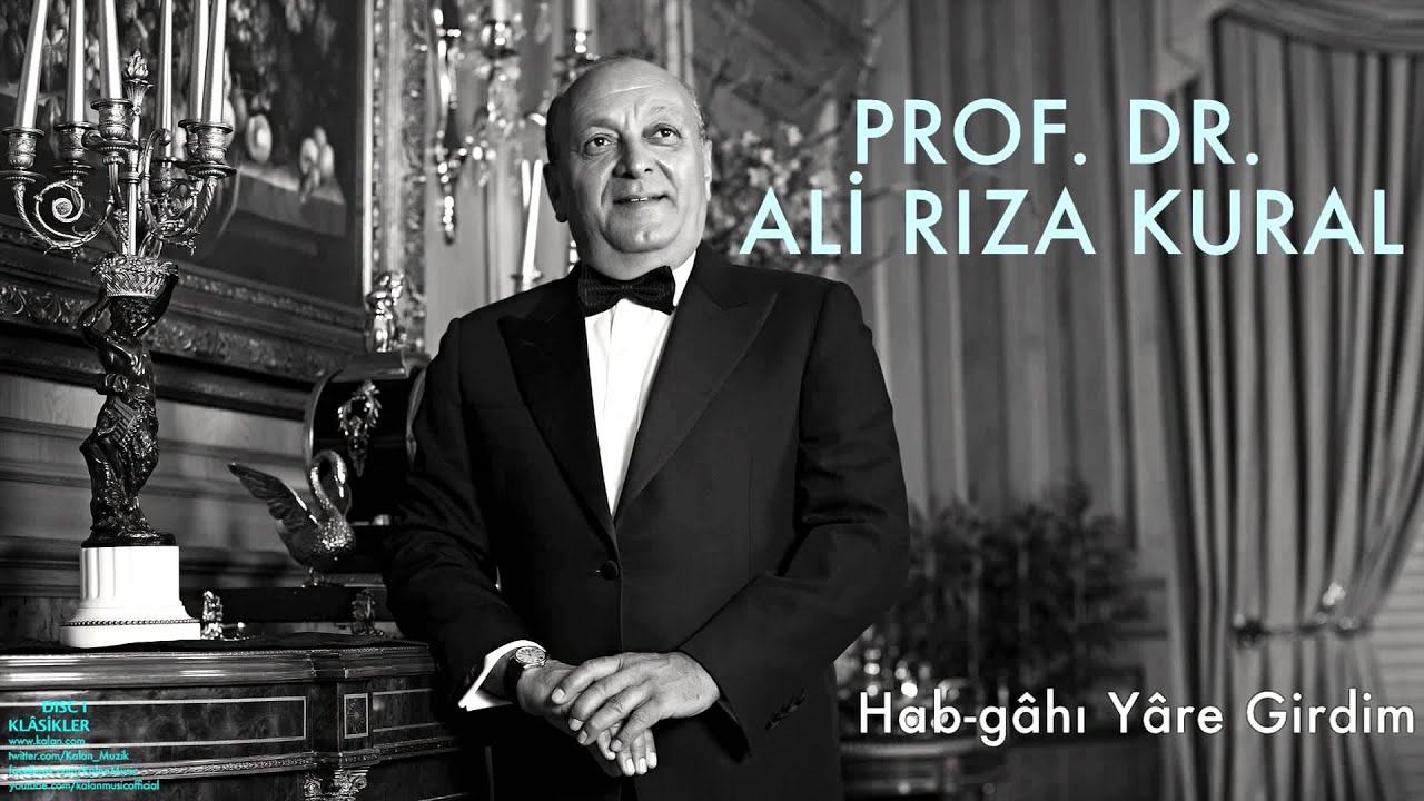 Prof. Dr. Ali Rıza Kural - Hab-gâhı Yâre Girdim [ Klâsikler © 2016 Kalan Müzik ]