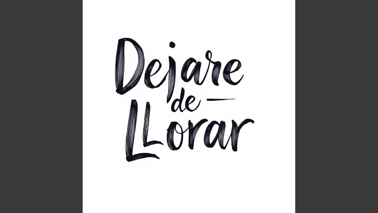 Dejare de Llorar