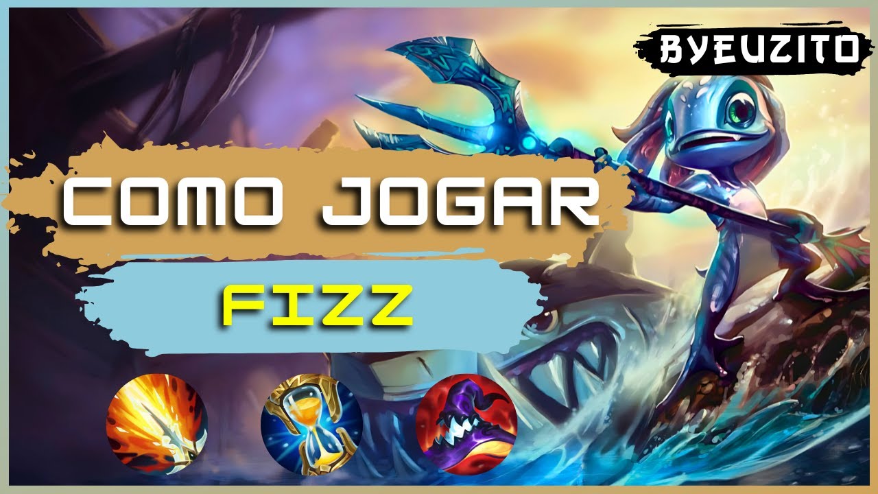 COMO JOGAR DE FIZZ [ATUALIZADO] | League of Legends