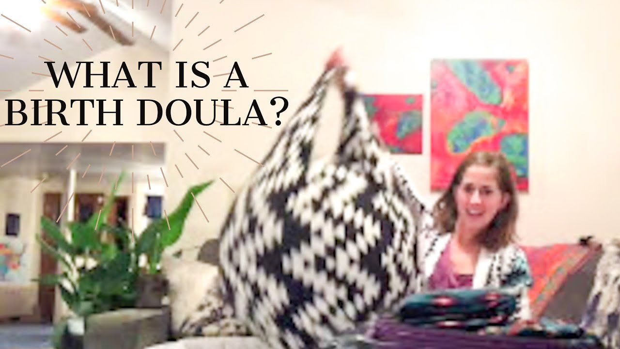 WHAT IS A DOULA? SUPPORTIVE BIRTH ASSISTANT | PREGNANCY BIRTH and POSTPARTUM CARE OF NEW PARENTS