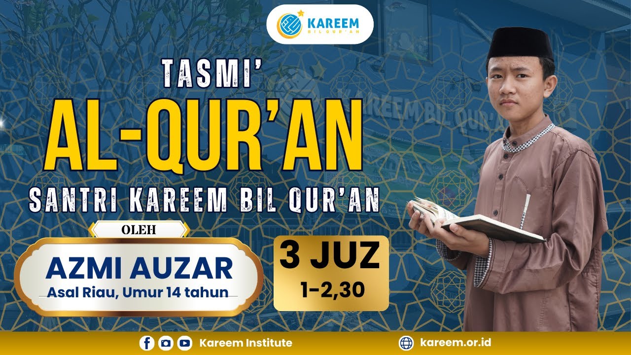🔴[ LIVE ] Tasmi' Hafalan Al-Qur'an 3 Juz (1,2, dan 30) Oleh Azmi Auzar, Asal Riau, Umur 14 Tahun