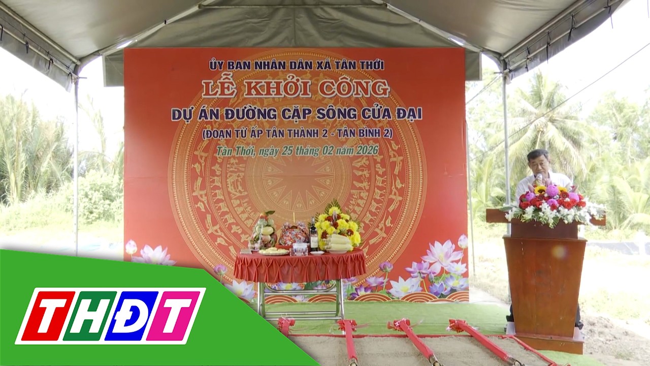 Xã Tân Thới: Khởi công Dự án đường cặp sông Cửa Đại | THDT