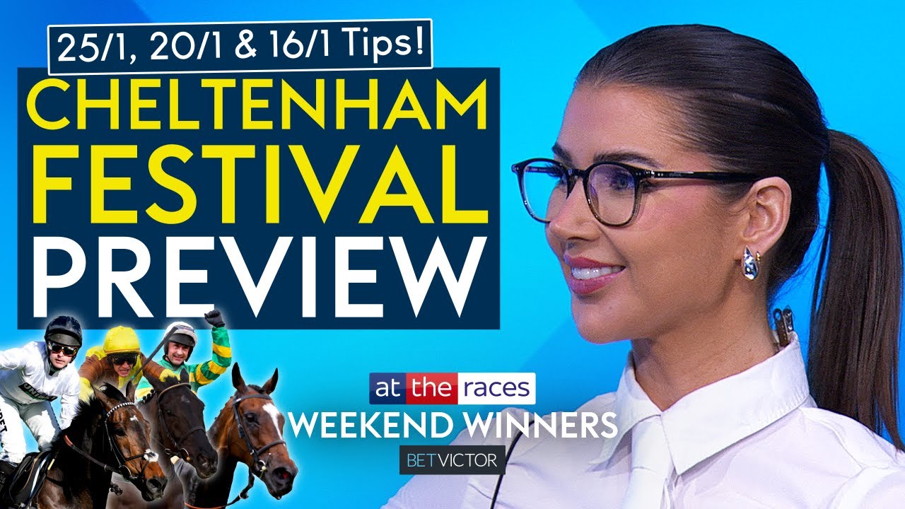 2025 CHELTENHAM FESTIVAL PREVIEW | 25/1, 20/1 & 16/1 TIPS | WEEKEND WINNERS