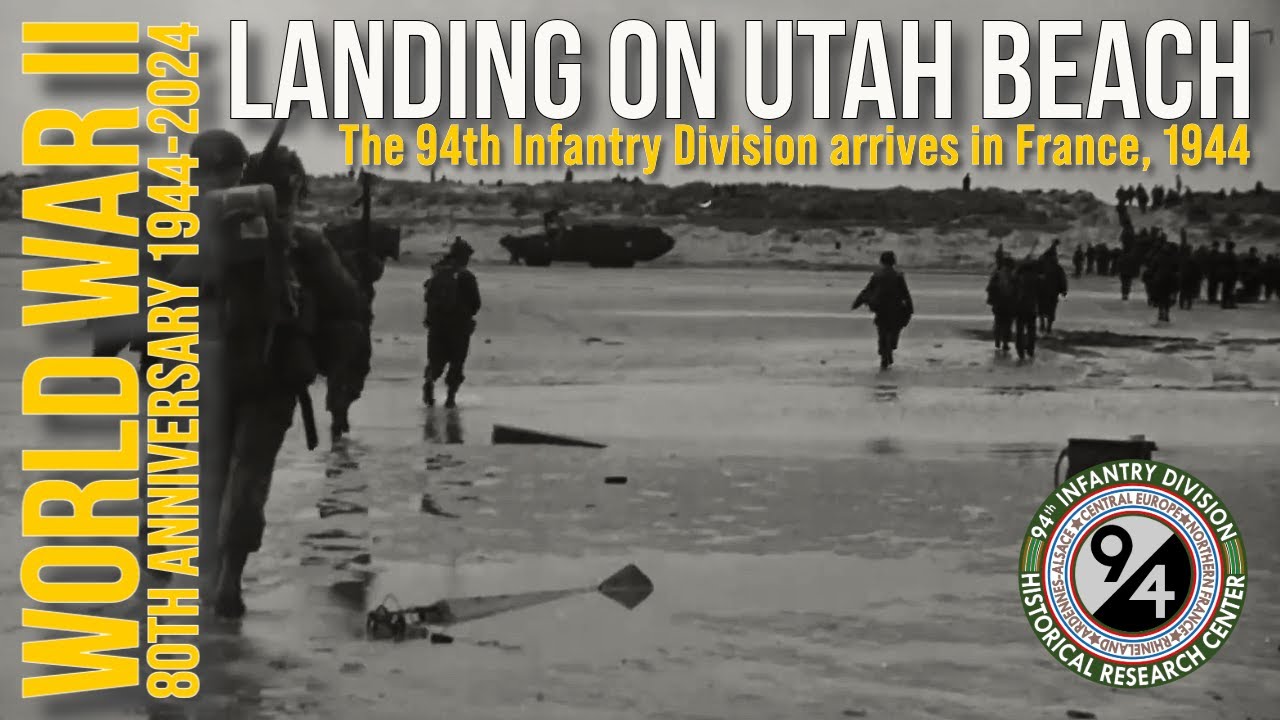 Landing on UTAH Beach. The 94th Infantry Division Arrives in France, 1944. #80yearsofremembrance