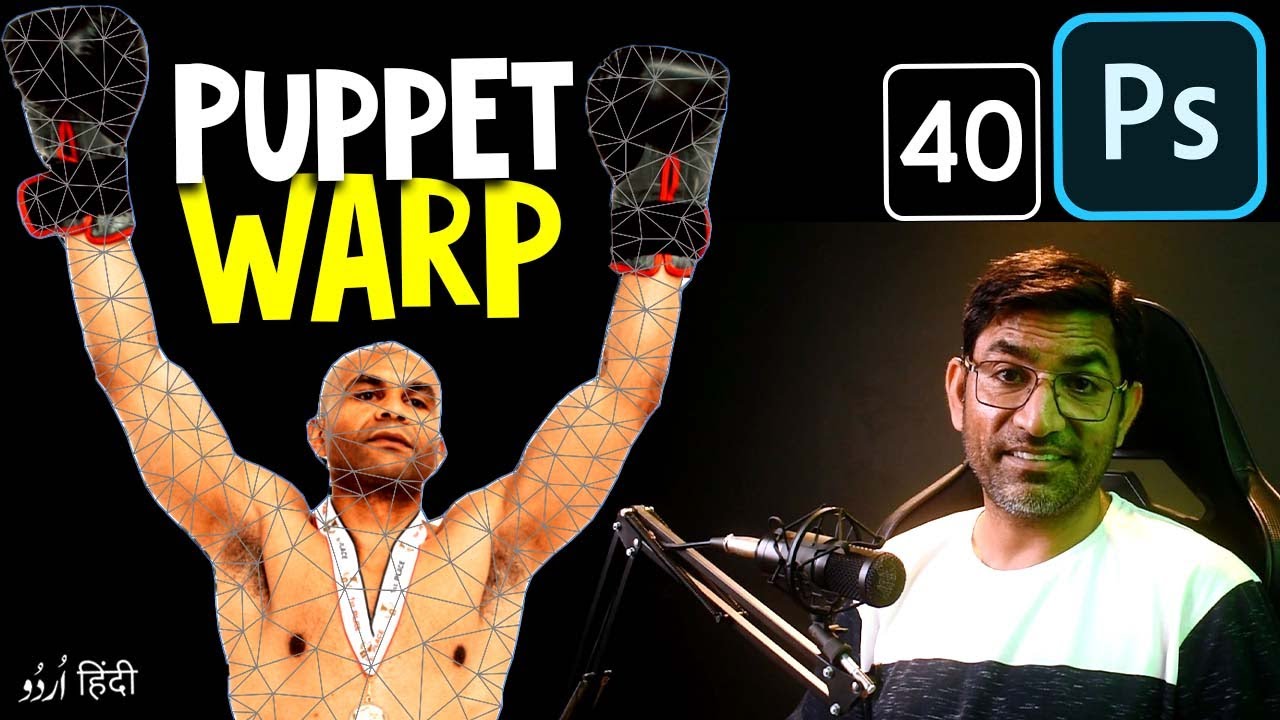Puppet Warp in Photoshop 2022 | Edit Menu Part-4 in Photoshop Class 40 Hindi/Urdu