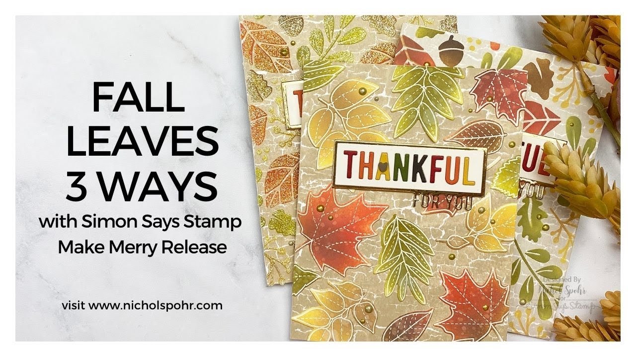 Fall Leaves 3 Ways (Simon Says Stamp)