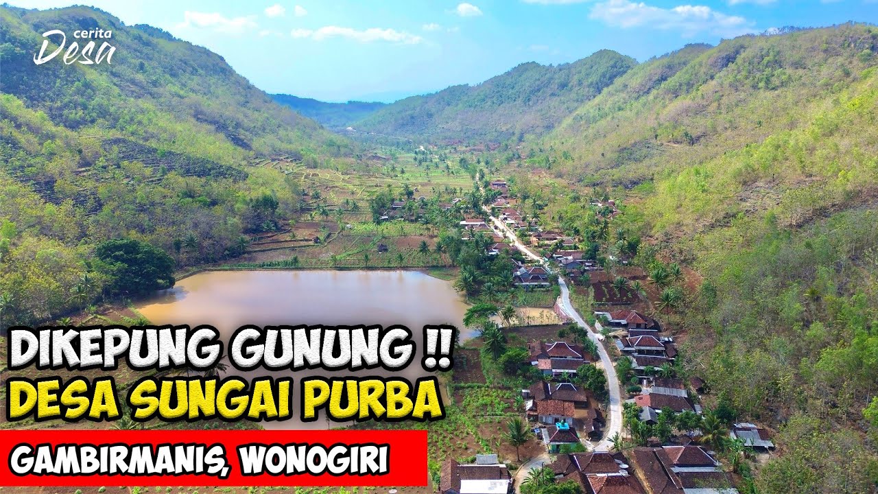 DIKEPUNG GUNUNG !! SUASANA DESA HULU SUNGAI BENGAWAN SOLO PURBA - Cerita Desa Gambirmanis, Wonogiri