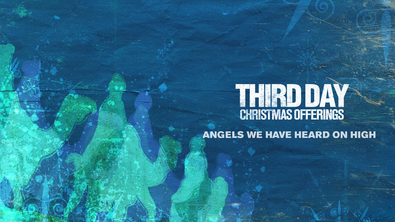 Third Day - Angels We Have Heard on High (Official Audio)