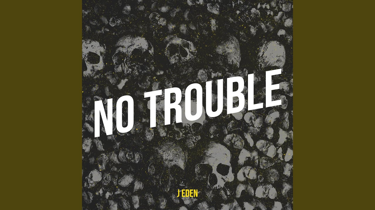 No Trouble