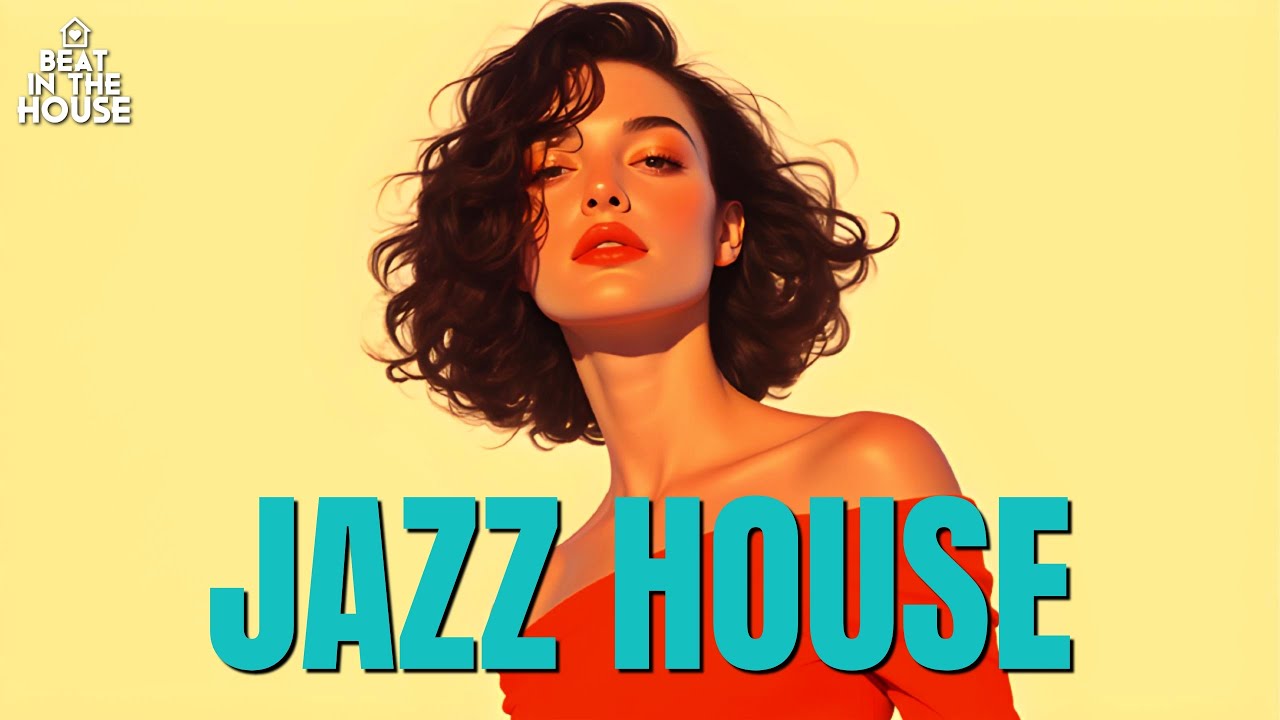 Jazz House 🎷 Melodies for the Mind | Jazz House Mix 🎨
