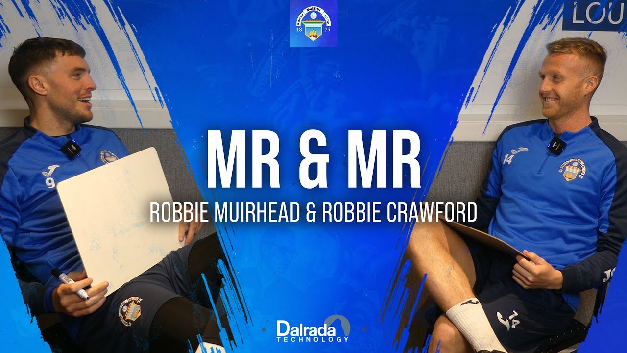 Greenock Morton | Robbie Muirhead & Robbie Crawford | Mr & Mr