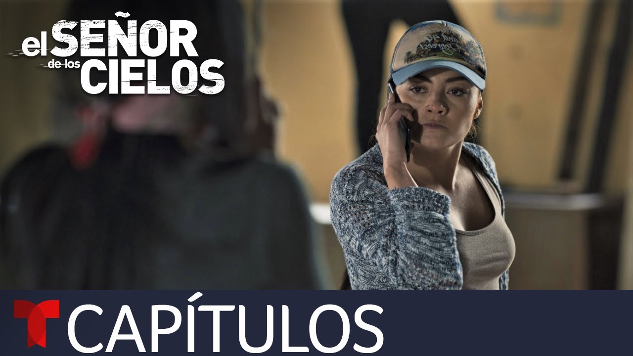 El Señor de los Cielos 8 | Capítulo 82: Ojos por todos lados | Telemundo