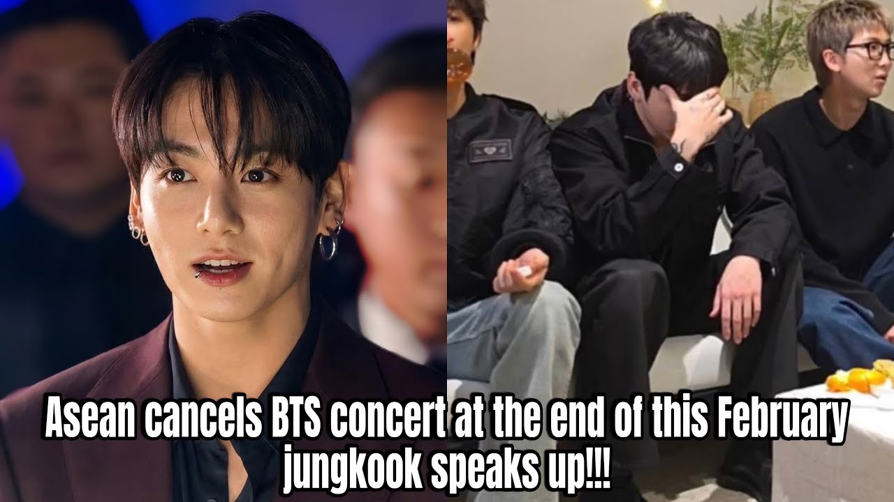 Asean cancels BTS concert at the end of this February jungkook speaks up!!!