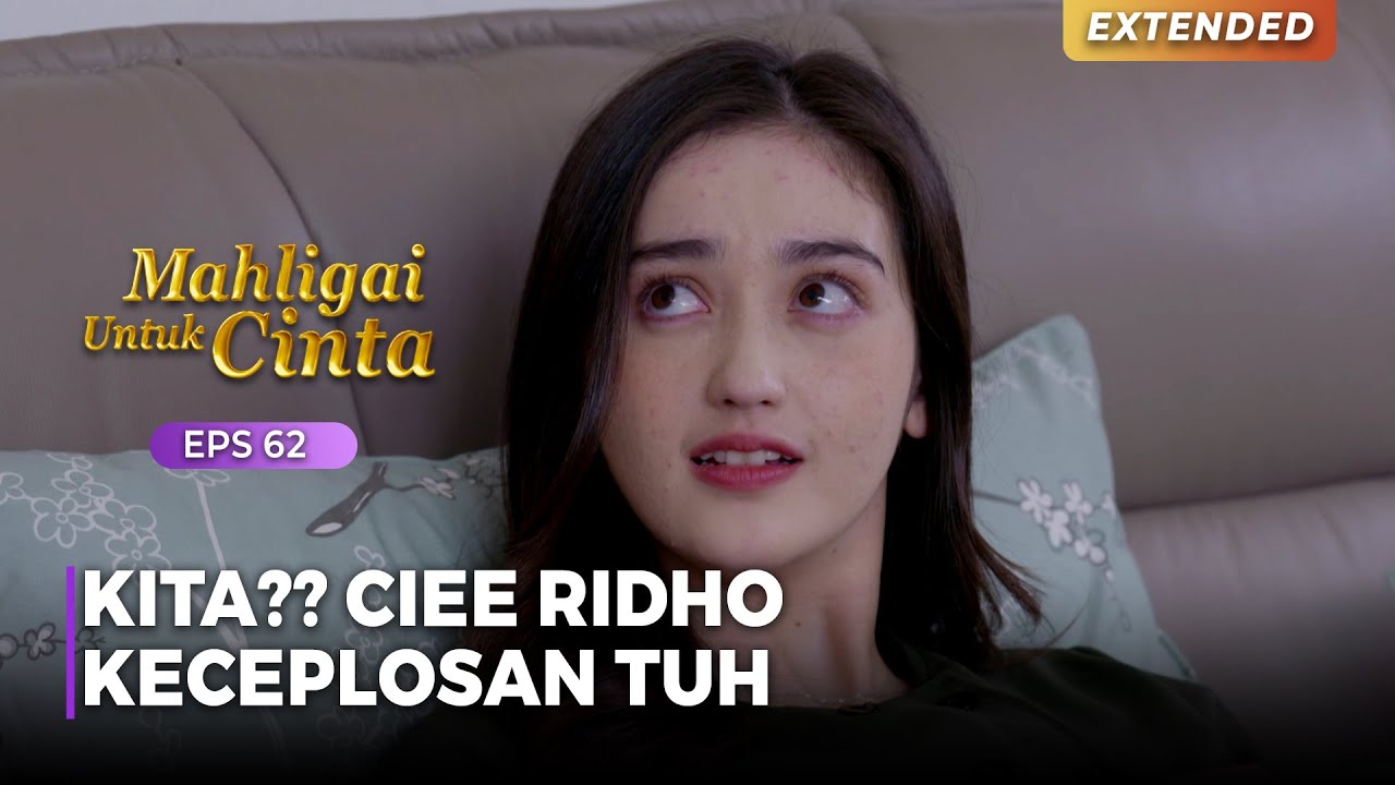 KITA?? Ridho Udah Terbiasa Bersama Putri Nihh | MAHLIGAI UNTUK CINTA | Eps 62 (3/4)