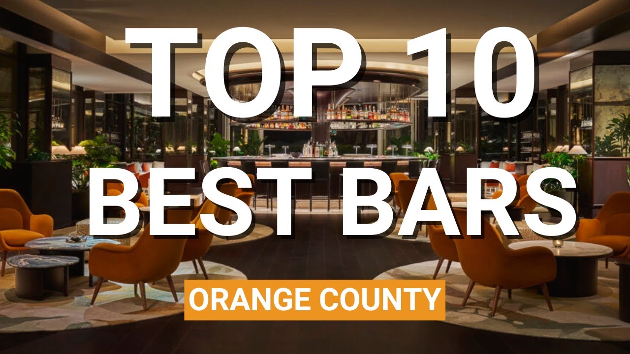 THE TOP 10 BEST BARS IN ORANGE COUNTY l LIVING IN NEWPORT BEACH