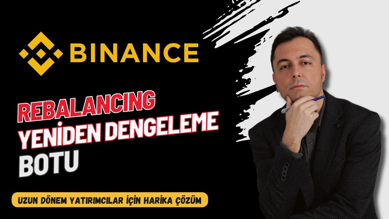 Binance Yeniden Dengeleme Botu | Rebalancing Bot | Uzun D&ouml;nem Yatırımcılar İ&ccedil;in