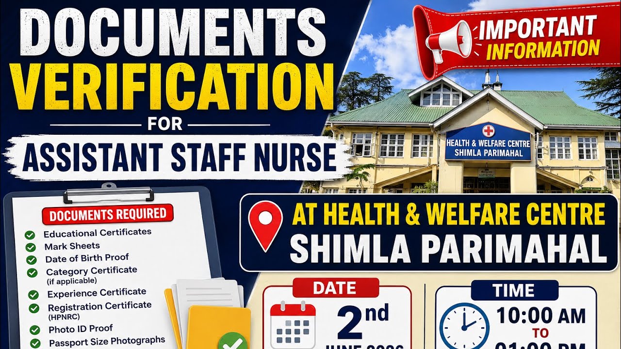 Hp Assistant Staff Nurse  Document Verification at Health and Welfare Centre Parimahal Shimla 9