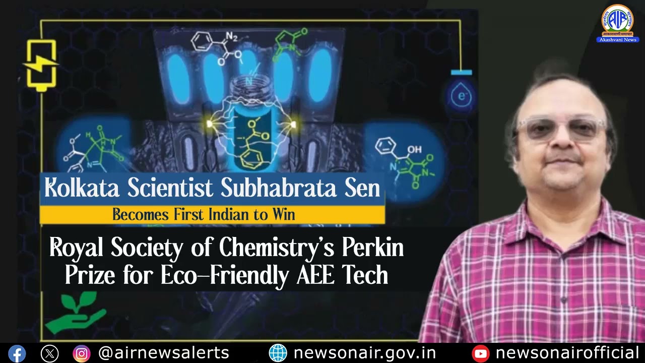 Kolkata Scientist Subhabrata Sen Wins Prestigious Perkin Prize for Eco-Friendly Innovation