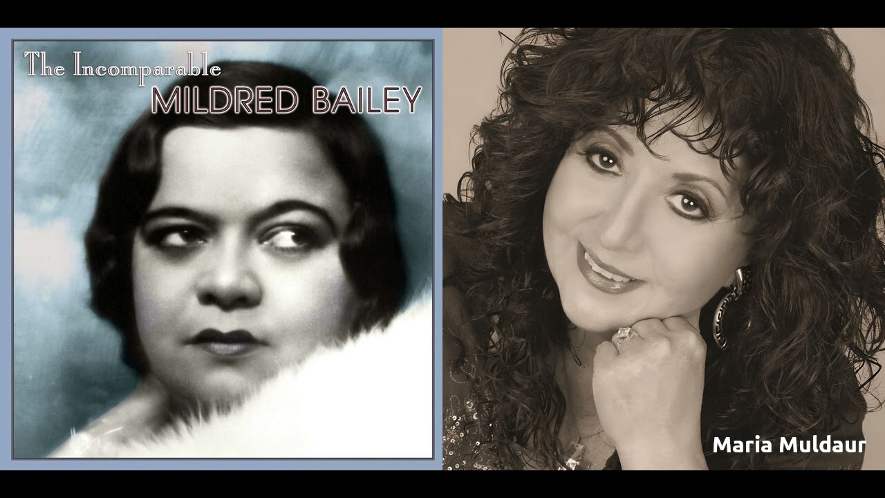 Mildred Bailey (1938) & Maria Muldaur (2021) - I Go For That