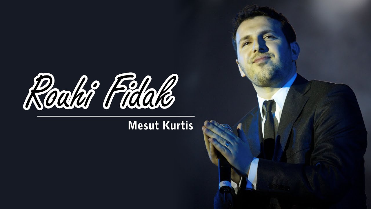 Rouhi Fidak - Mesut Kurtis [ Lirik & Terjemah]