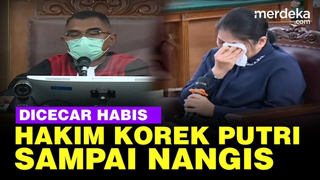 [FULL] Hakim Cecar Habis Putri Candrawathi Sampai Nangis, Korek Kedekatan hingga Pembunuhan Yosua